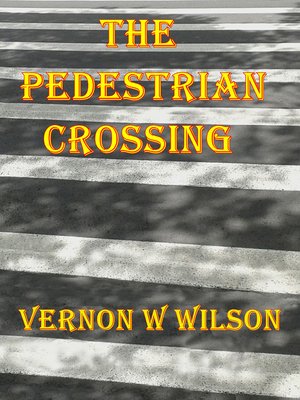 cover image of The Pedestrian Crossing